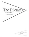 The Dilemma. Ensemble-Brass Choir